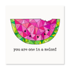 The Happy Sea - You're One In a Melon Greeting Card